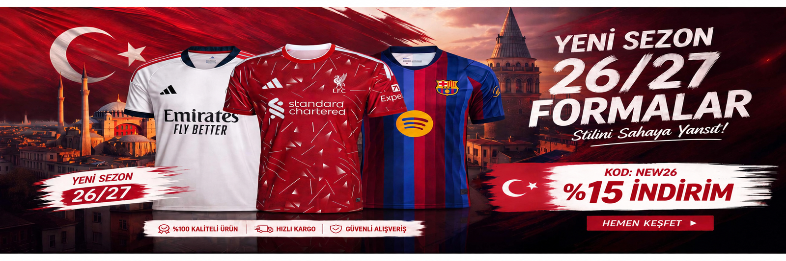 Yeni sezon 26/27 formalar. NEW26 koduyla %15 indirim.